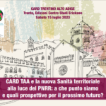 CARD TAA E La Nuova Sanità Territoriale Alla Luce Del PNRR: A Che Punto Siamo E Quali Prospettive Per Il Prossimo Futuro?